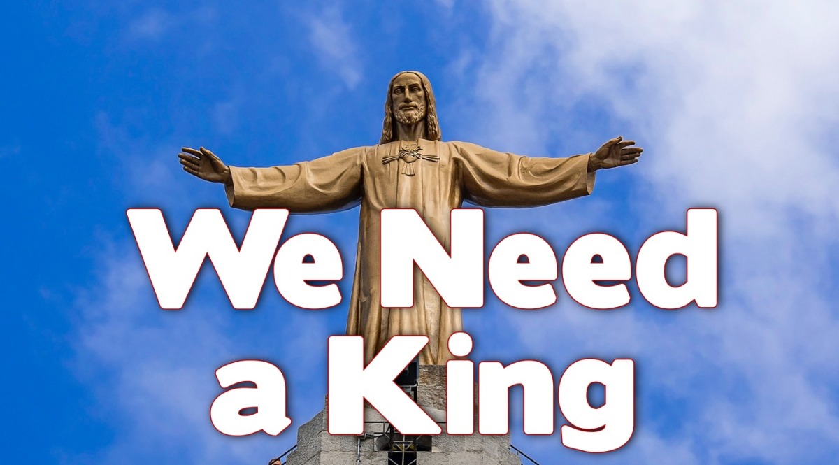 Psalm 84: We Need a King