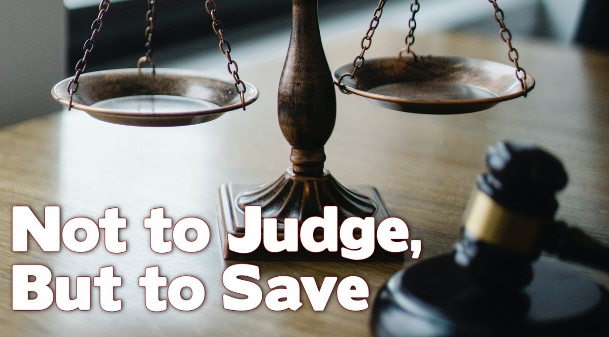 John 12: Not to Judge, but to Save