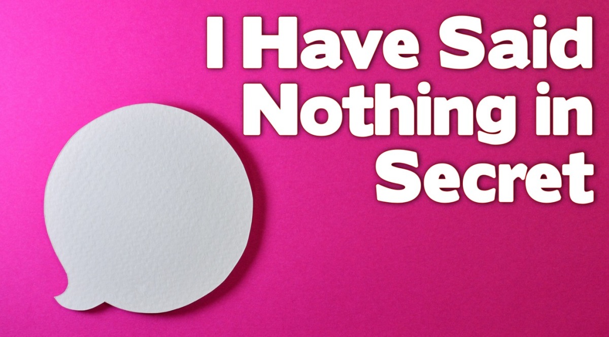 John 18: I Have Said Nothing in Secret