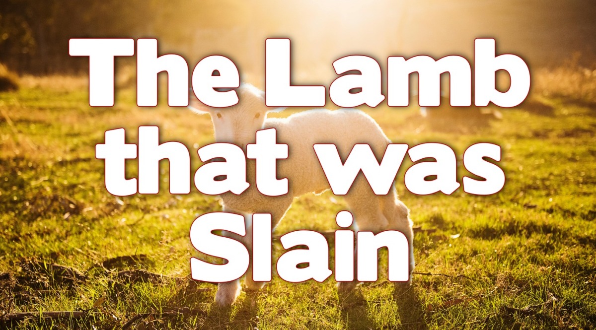 Revelation 5: The Lamb that was Slain